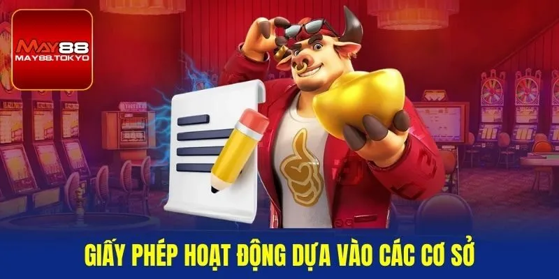 Giấy phép hoạt động dựa vào các cơ sở
